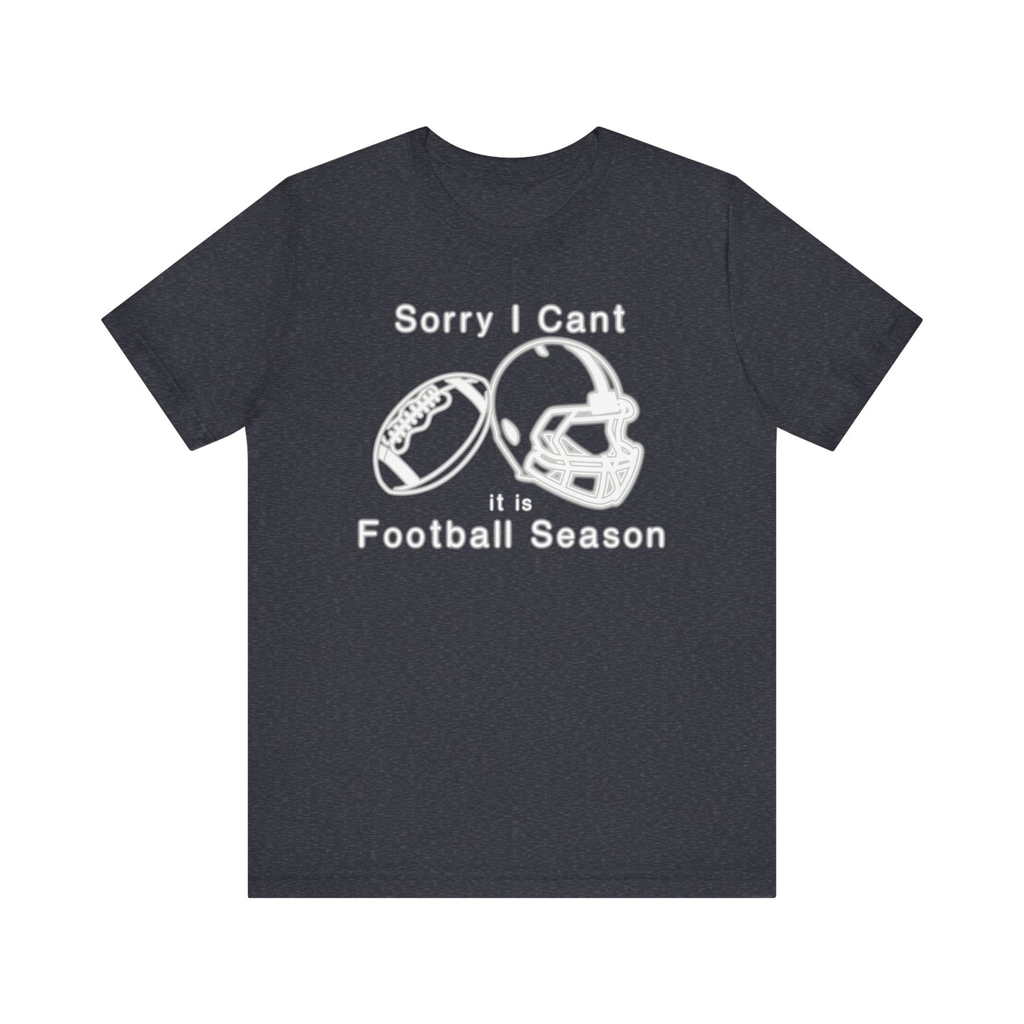 T-shirt - Football - Sorry I Cant (01j)