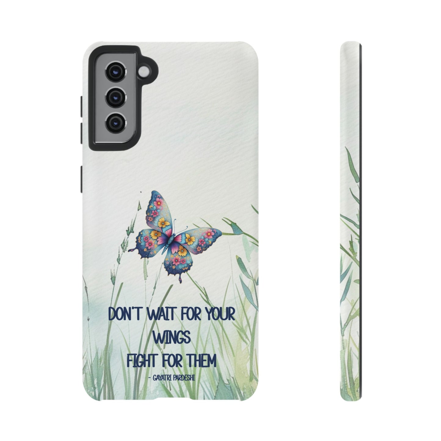 Tough Cell Phone Case - Butterfly - Don't wait for your wings.... (1)