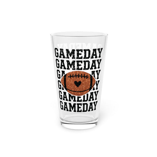 Pint Glass, 16oz - Football - GameDay GameDay GameDay (01a)