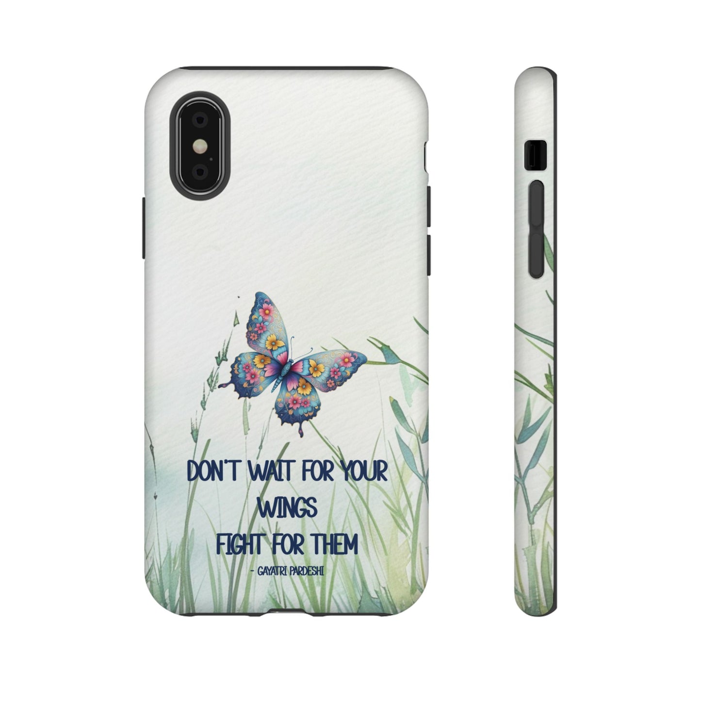 Tough Cell Phone Case - Butterfly - Don't wait for your wings.... (1)