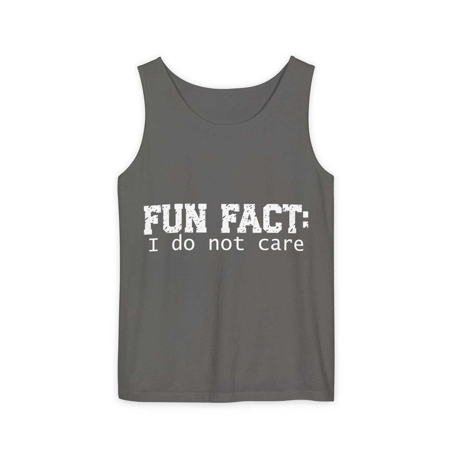 Unisex Tank Top - Funny - Fun Fact: I Do Not Care - White Writing