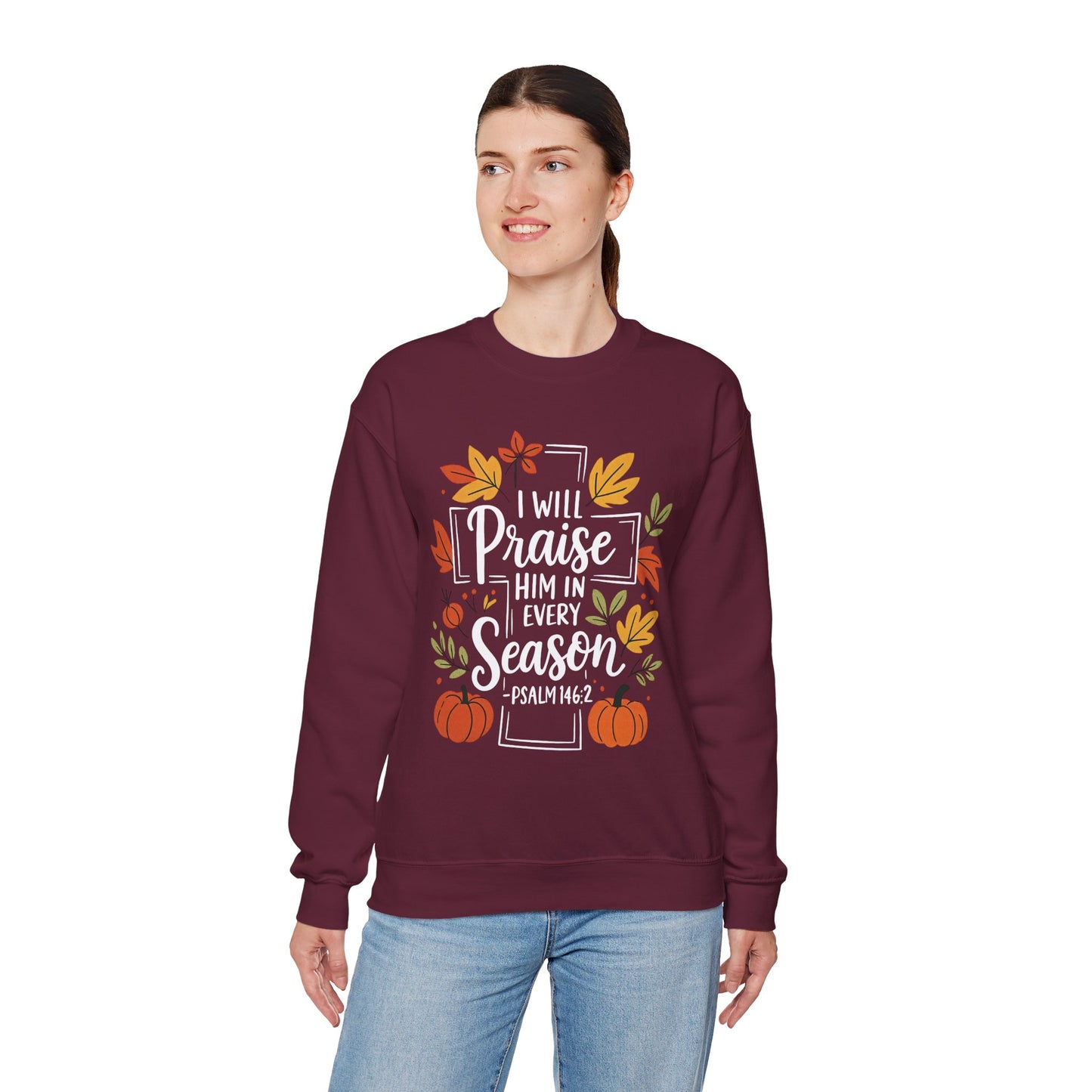 Sweatshirt - Faith - I will Praise Him in Every Season (01 Autumn)