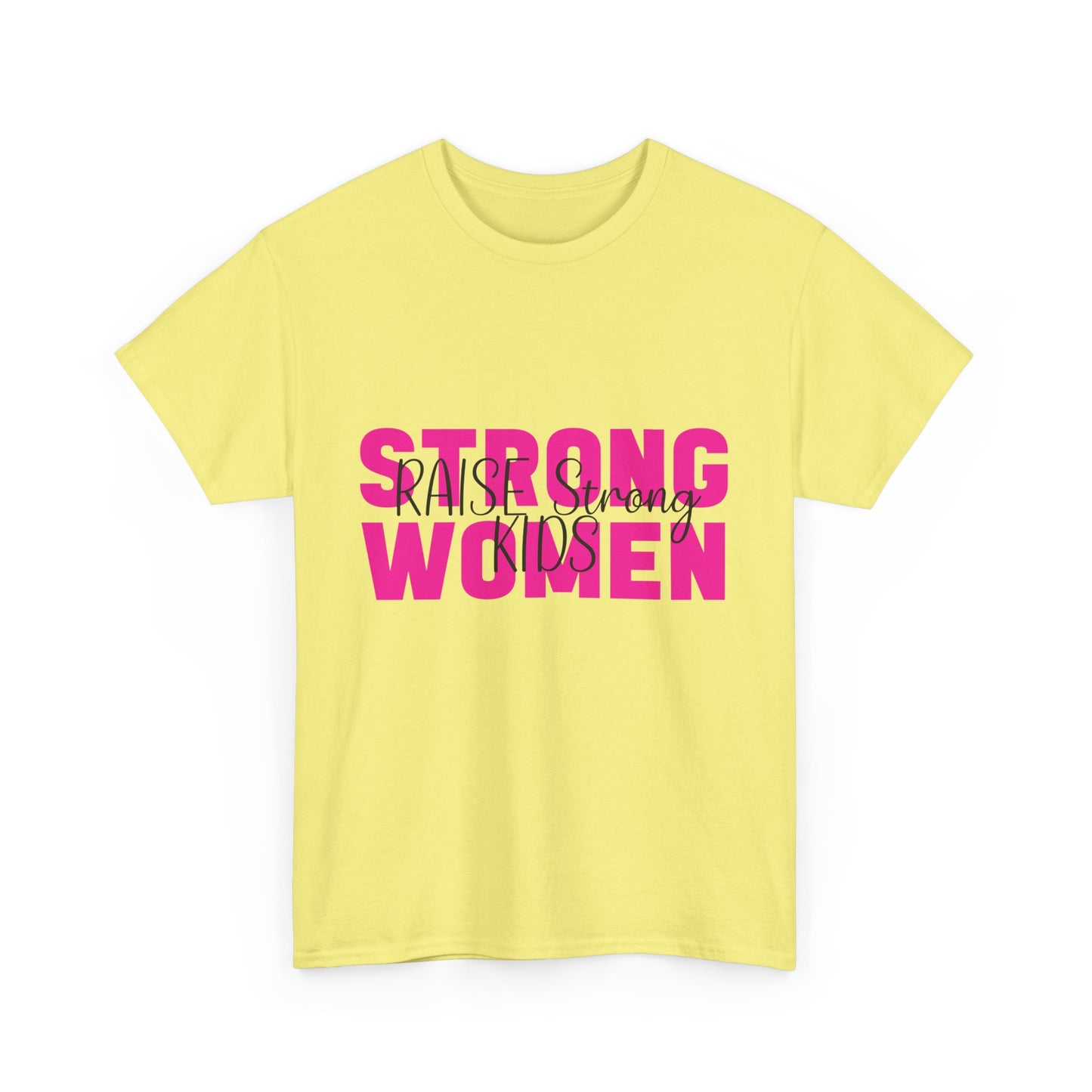 T-Shirt – Mom - Strong Women Raise Strong Kids (1)