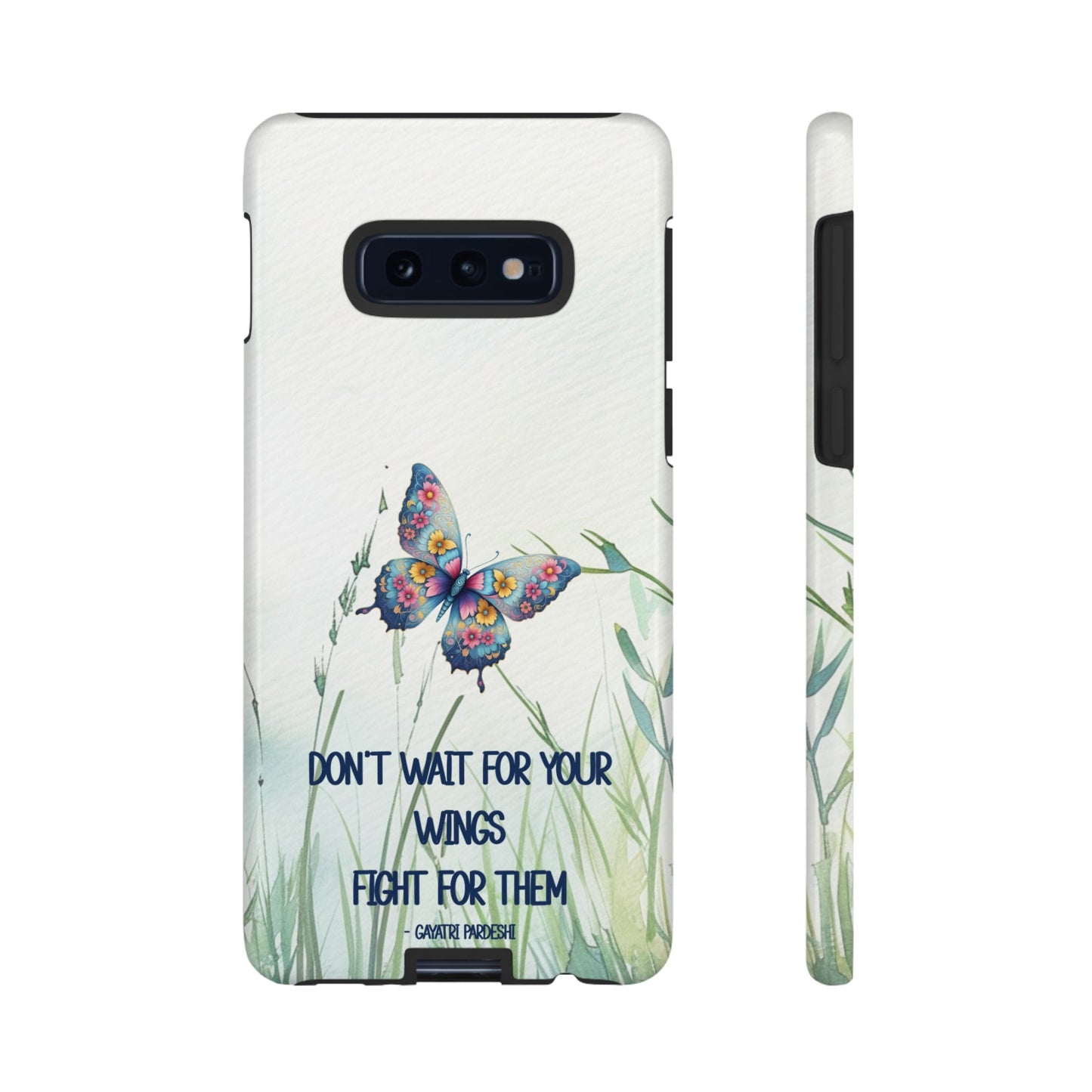 Tough Cell Phone Case - Butterfly - Don't wait for your wings.... (1)