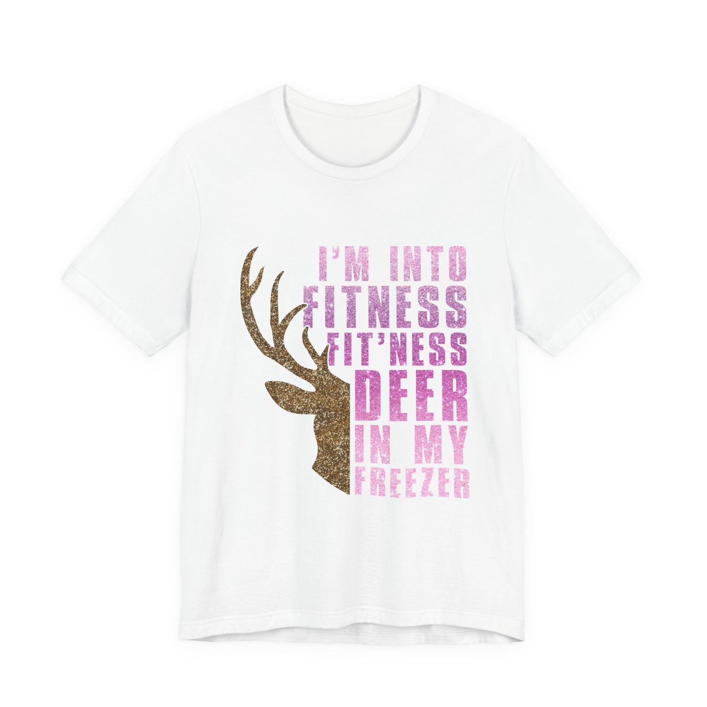 T-Shirt - Hunter - Fit'ness Deer in my Freezer (01b)