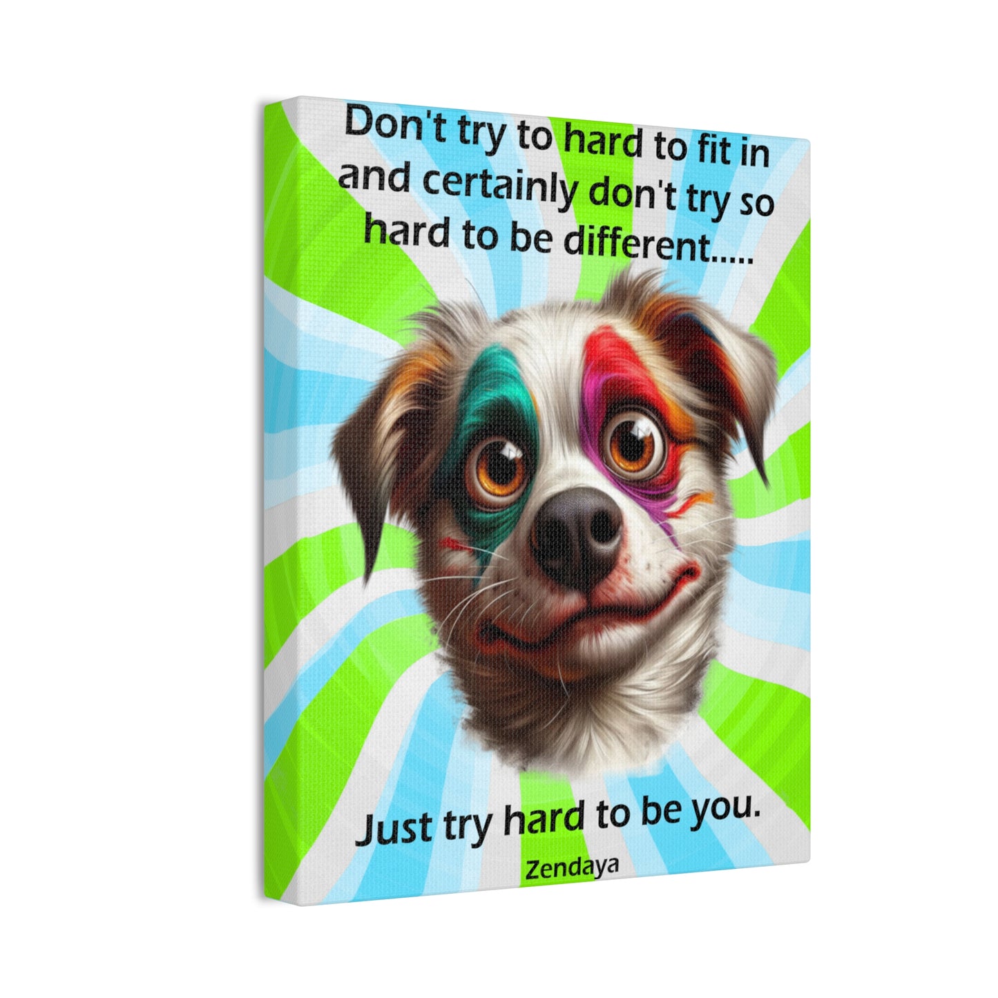 Canvas Art - Inspiring - Don't try to hard - Dog 01