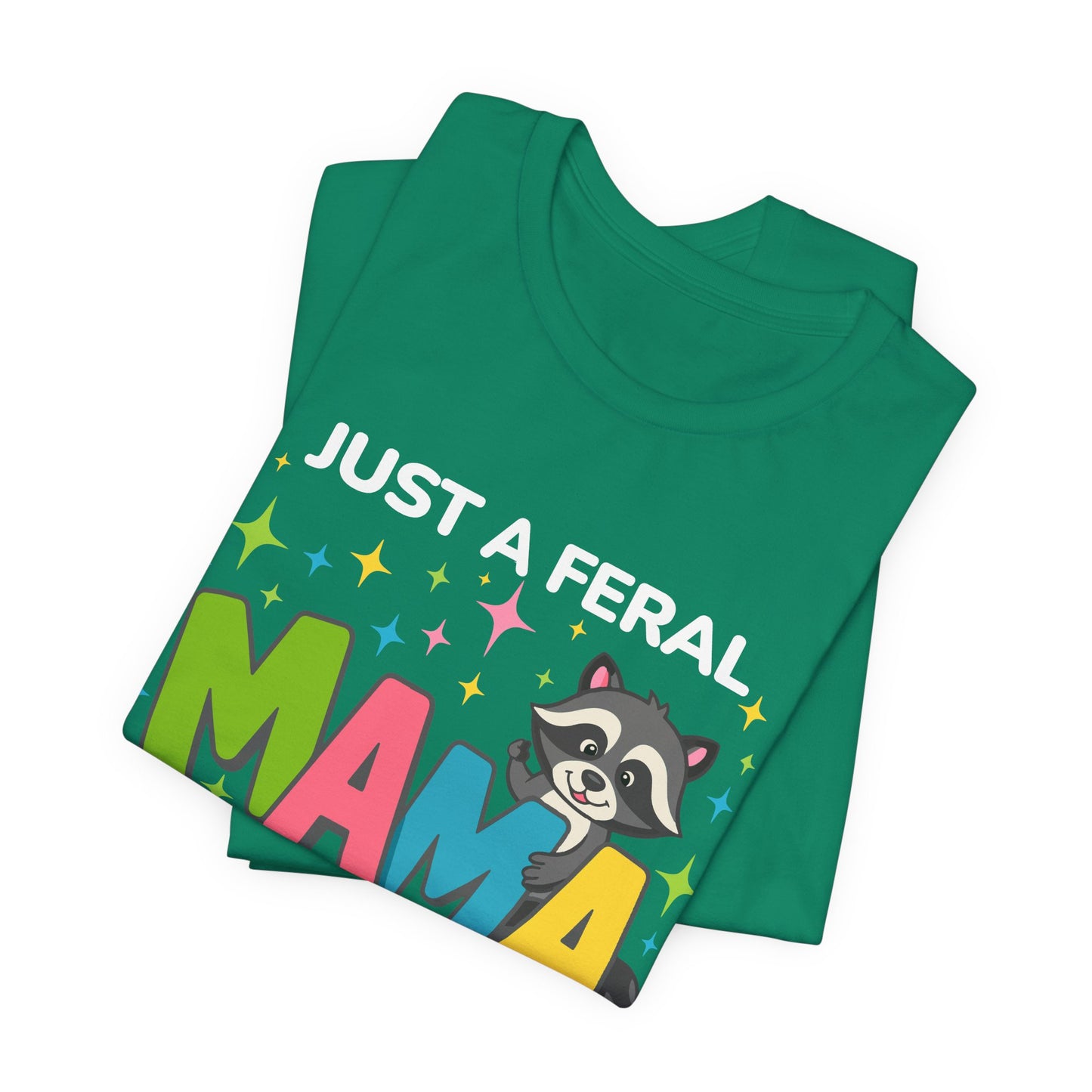 T-shirt - Sassy - Just a Feral Mama (02b)
