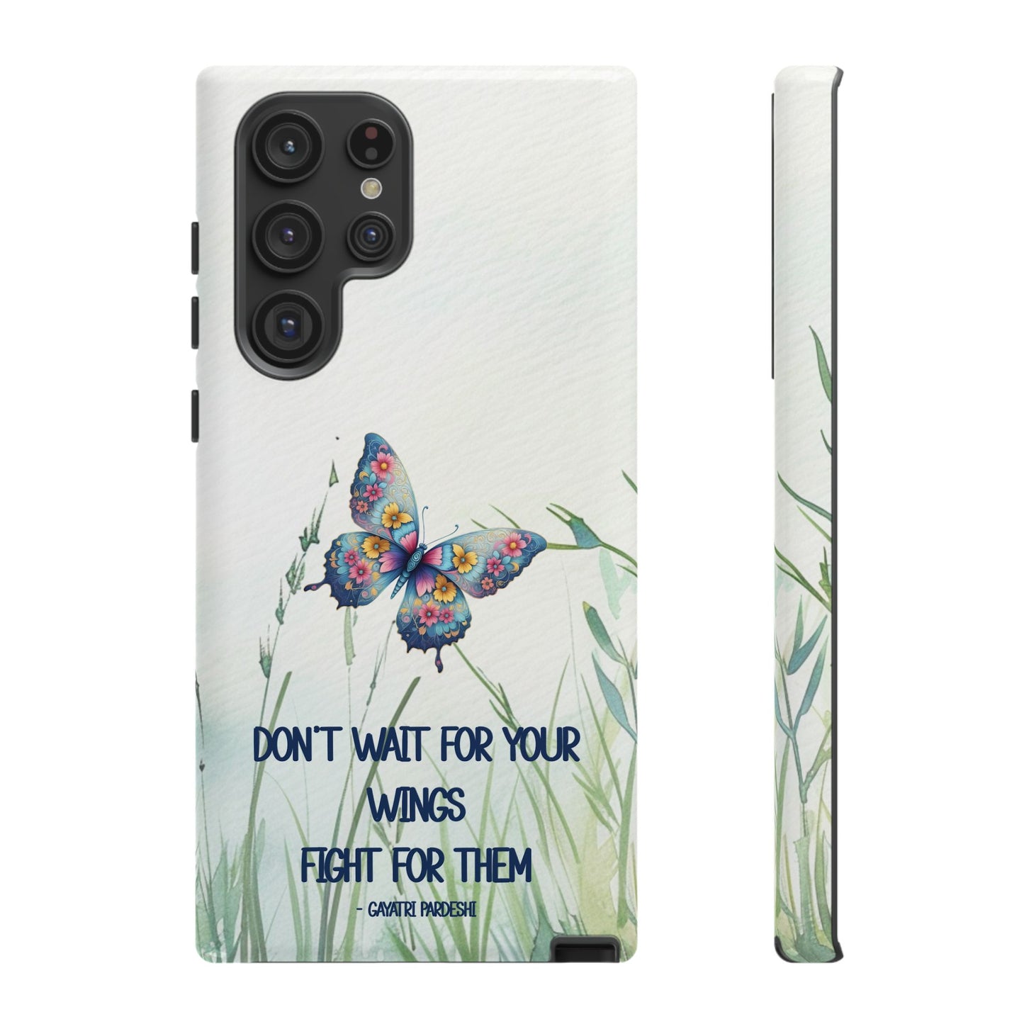 Tough Cell Phone Case - Butterfly - Don't wait for your wings.... (1)