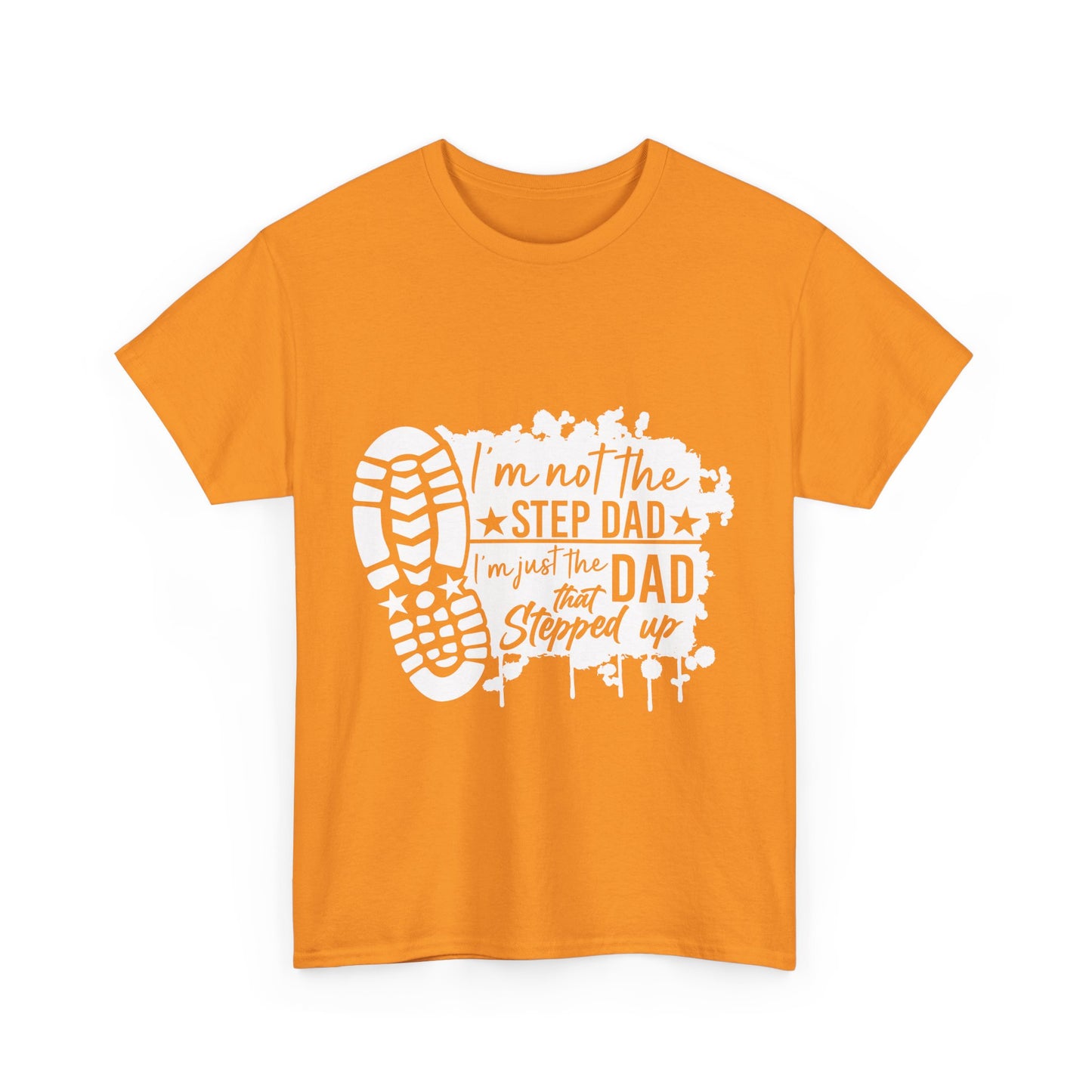 T-Shirt - Dad - Just the dad that stepped up (1) - White Writing