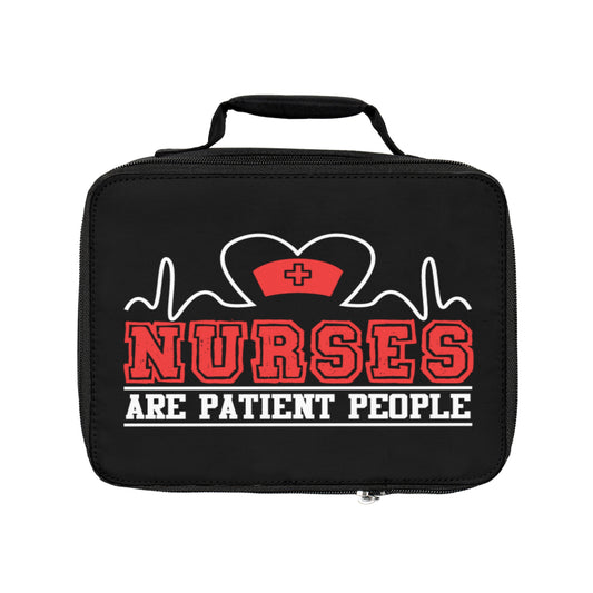 Lunch Bag - Nurses are Patient People