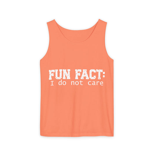 Unisex Tank Top - Funny - Fun Fact: I Do Not Care - White Writing