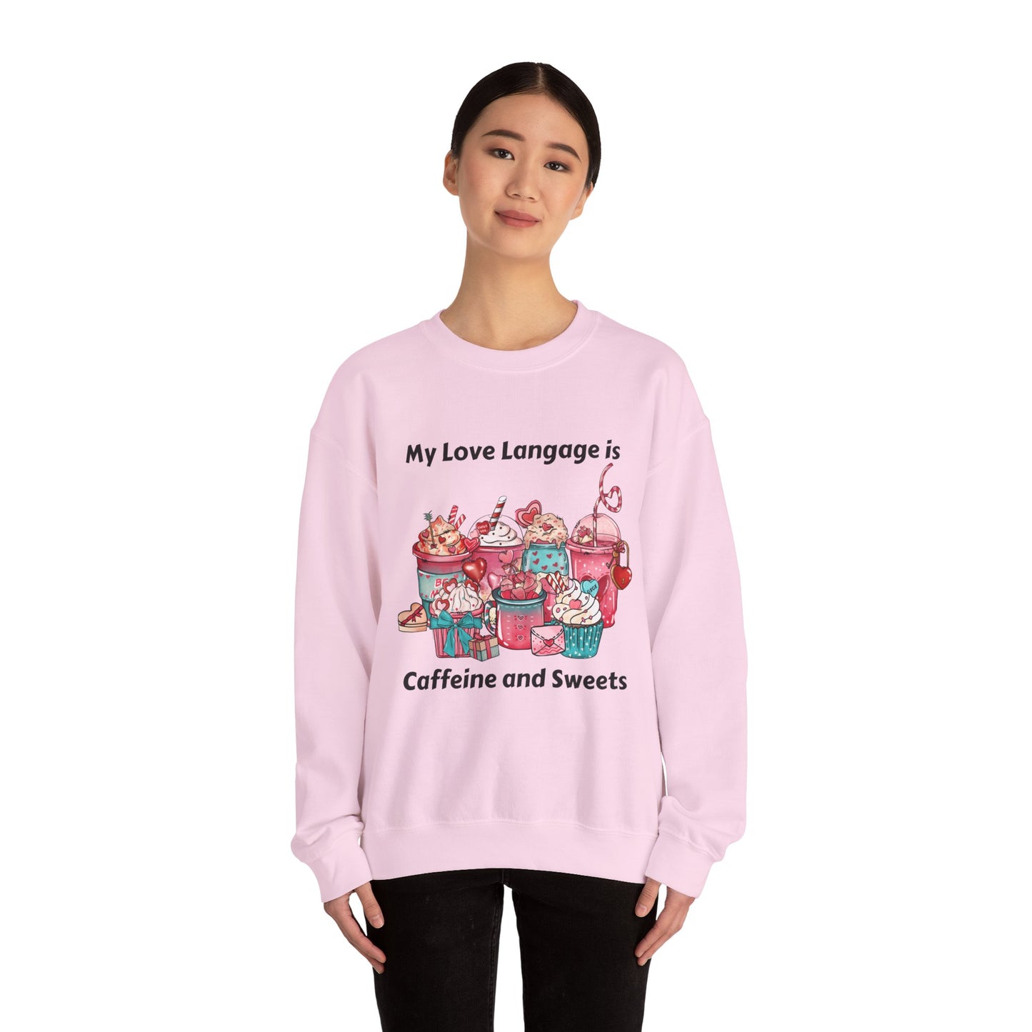 Sweatshirt - Valentine - Love Language is Caffeine and Sweets (1)