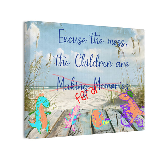 Canvas Art - Fun Humorous Parenting Beach Scene Stretched Canvas 0.75" - "Excuse the Mess, the Children Are Making Memories" with Dinosaurs