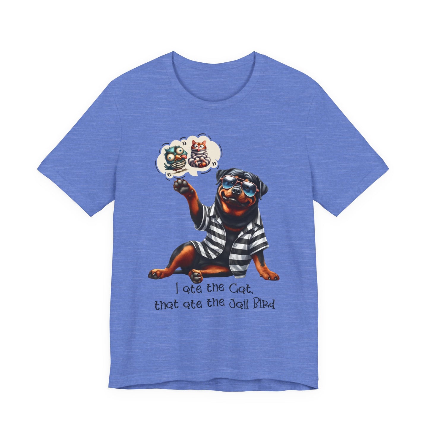 T-Shirt - Animal - Dog - I ate the cat that ate jail bird (1a)