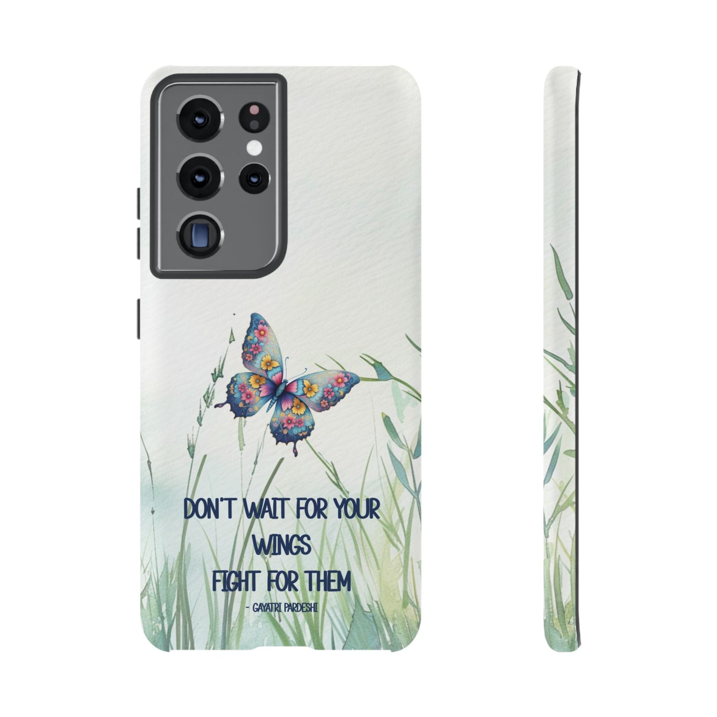 Tough Cell Phone Case - Butterfly - Don't wait for your wings.... (1)