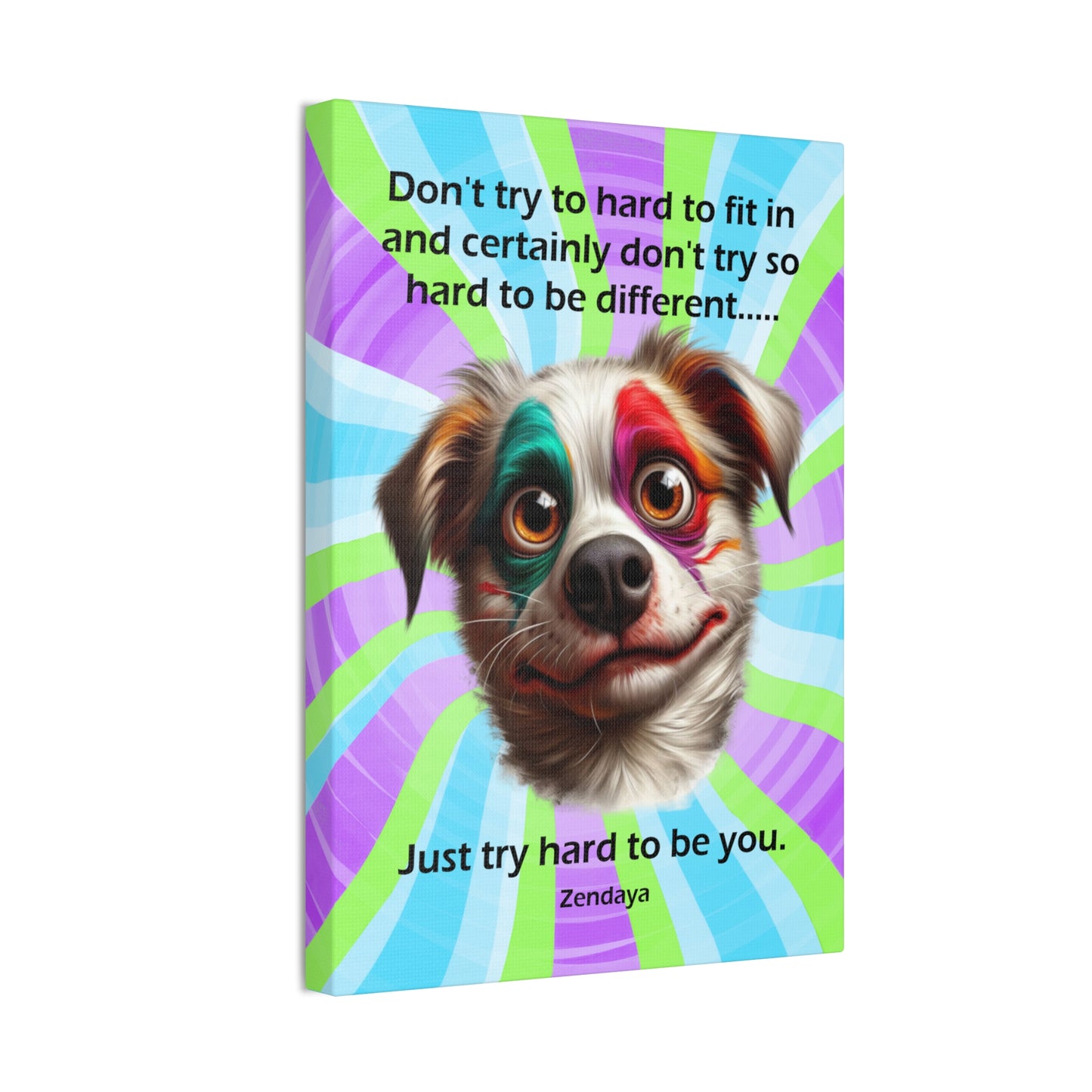 Canvas Art - Inspiring - Don't try to hard - Dog 03