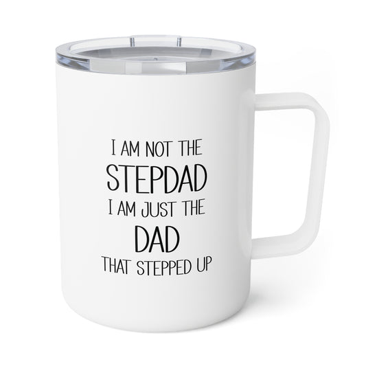 Insulated Mug - Dad - Just the dad that stepped up (2) - Black Writing