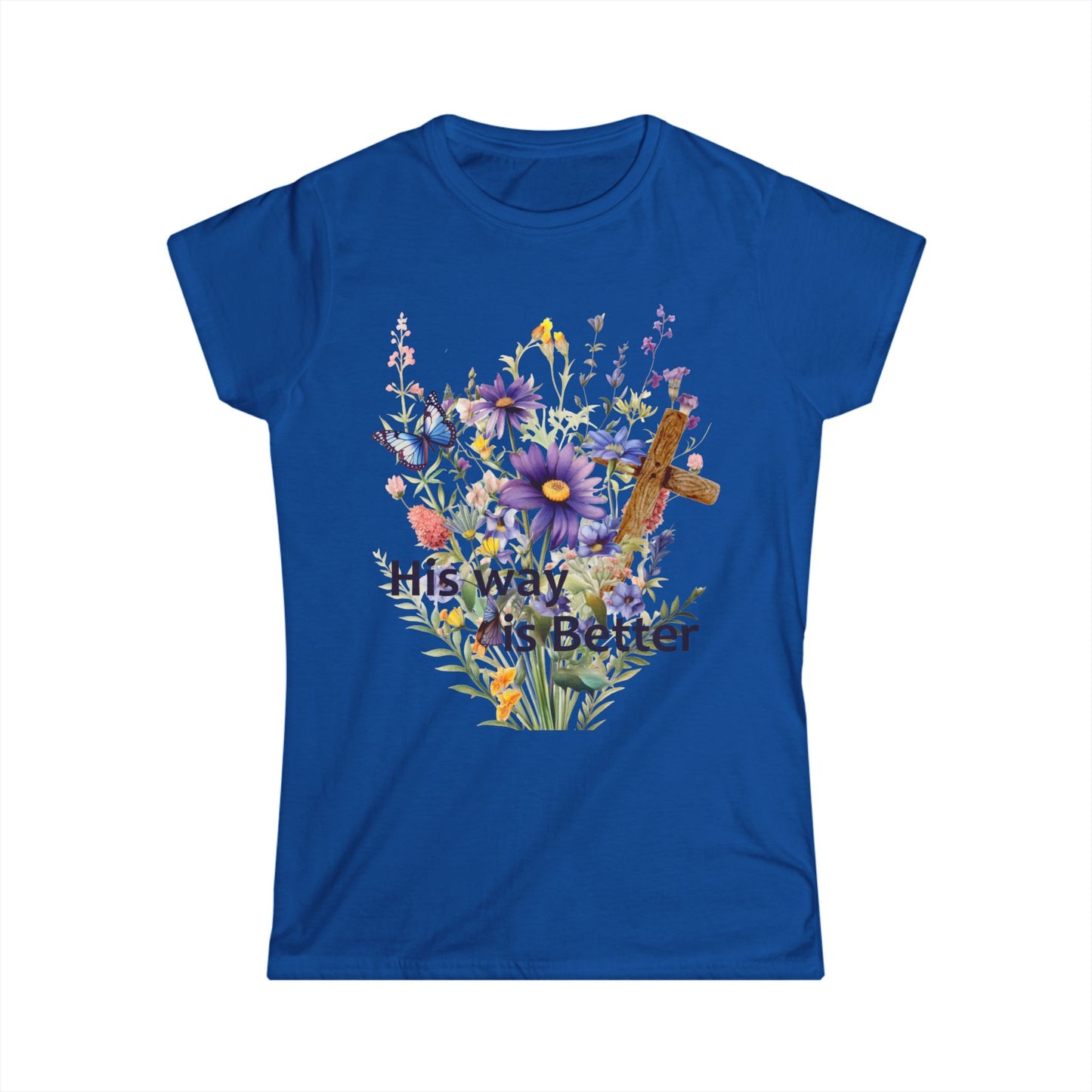 Female T-Shirt - Faith - His way is Better 01