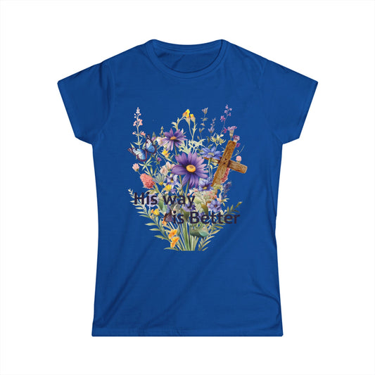 Female T-Shirt - Faith - His way is Better 01
