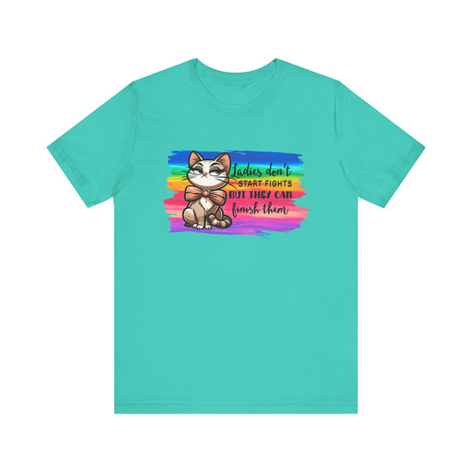 T-Shirt - Sassy Funny - Lady's don't start fights (01)