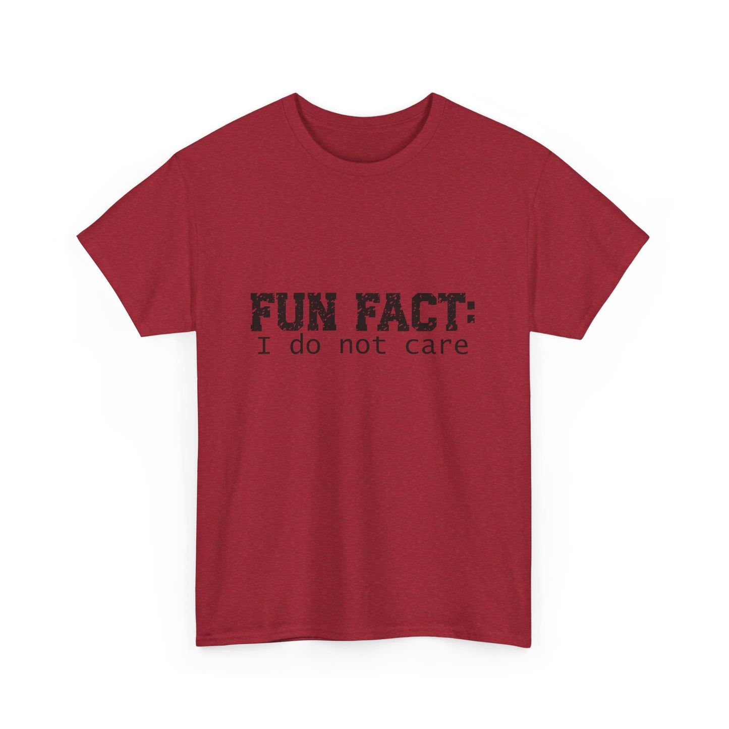 T-Shirt - Funny - "Fun Fact: I Do Not Care" - (001) Black Font
