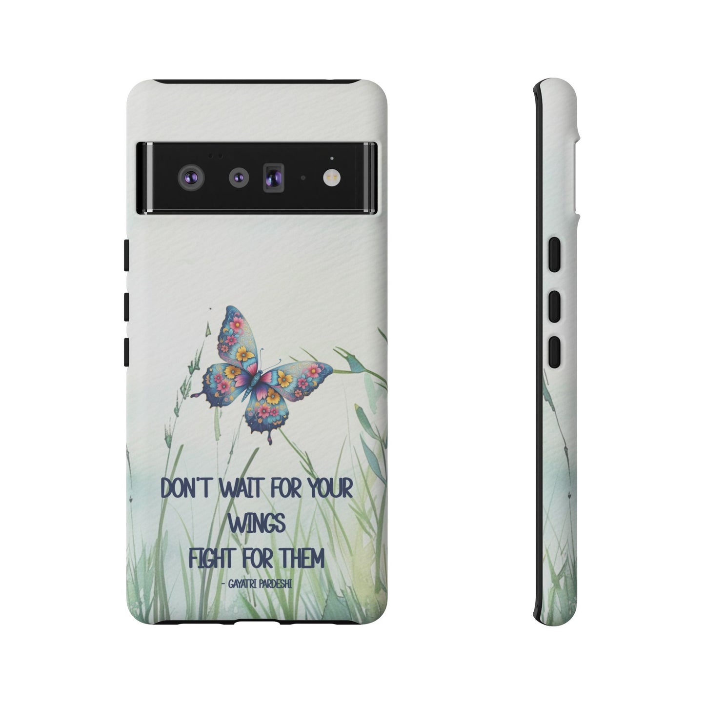 Tough Cell Phone Case - Butterfly - Don't wait for your wings.... (1)