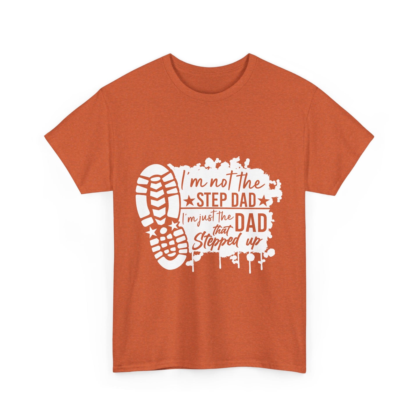 T-Shirt - Dad - Just the dad that stepped up (1) - White Writing