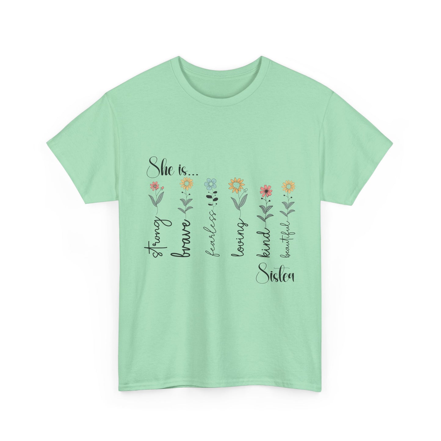 T-Shirt – Sister - Strong, Brave, Beautiful Floral Design