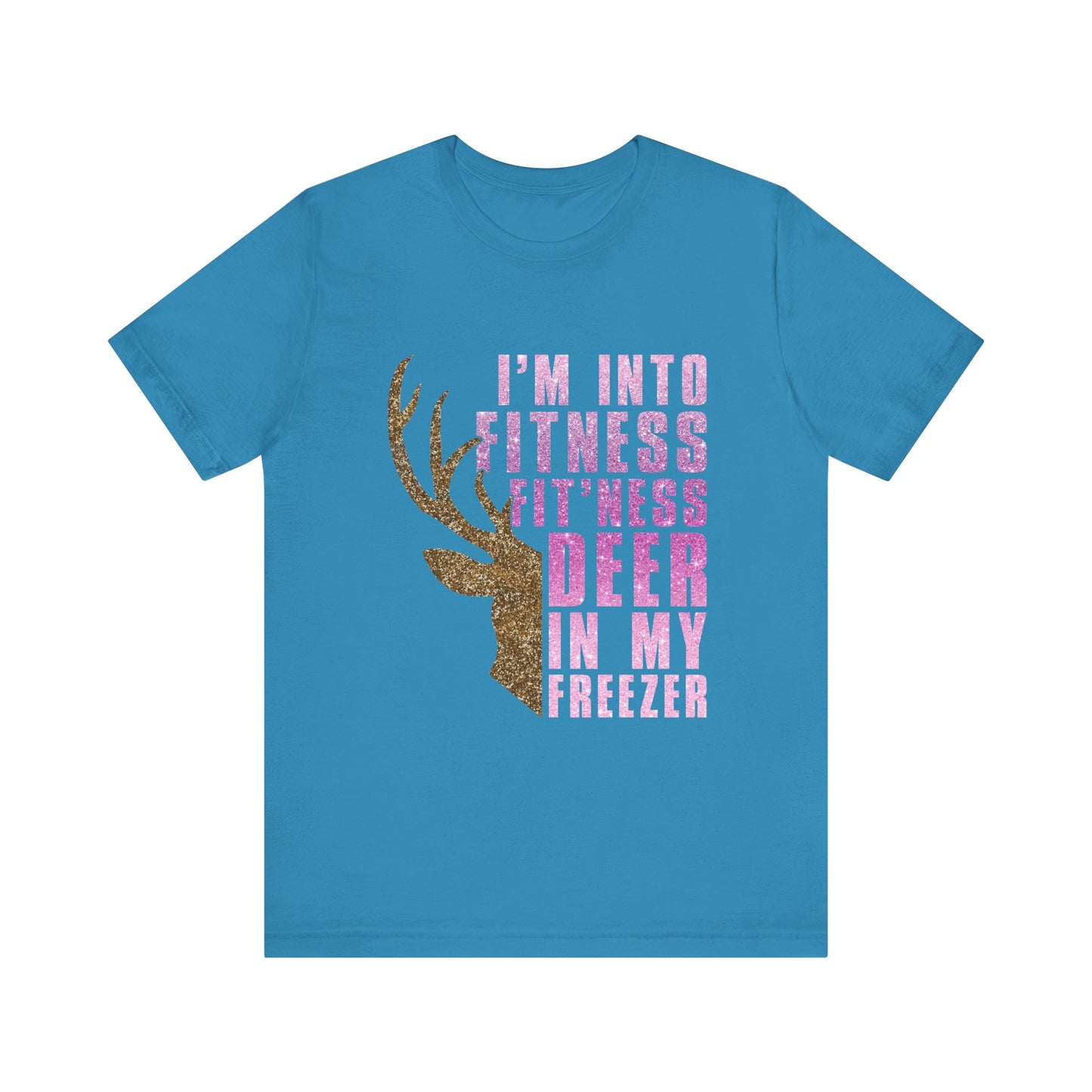 T-Shirt - Hunter - Fit'ness Deer in my Freezer (01b)