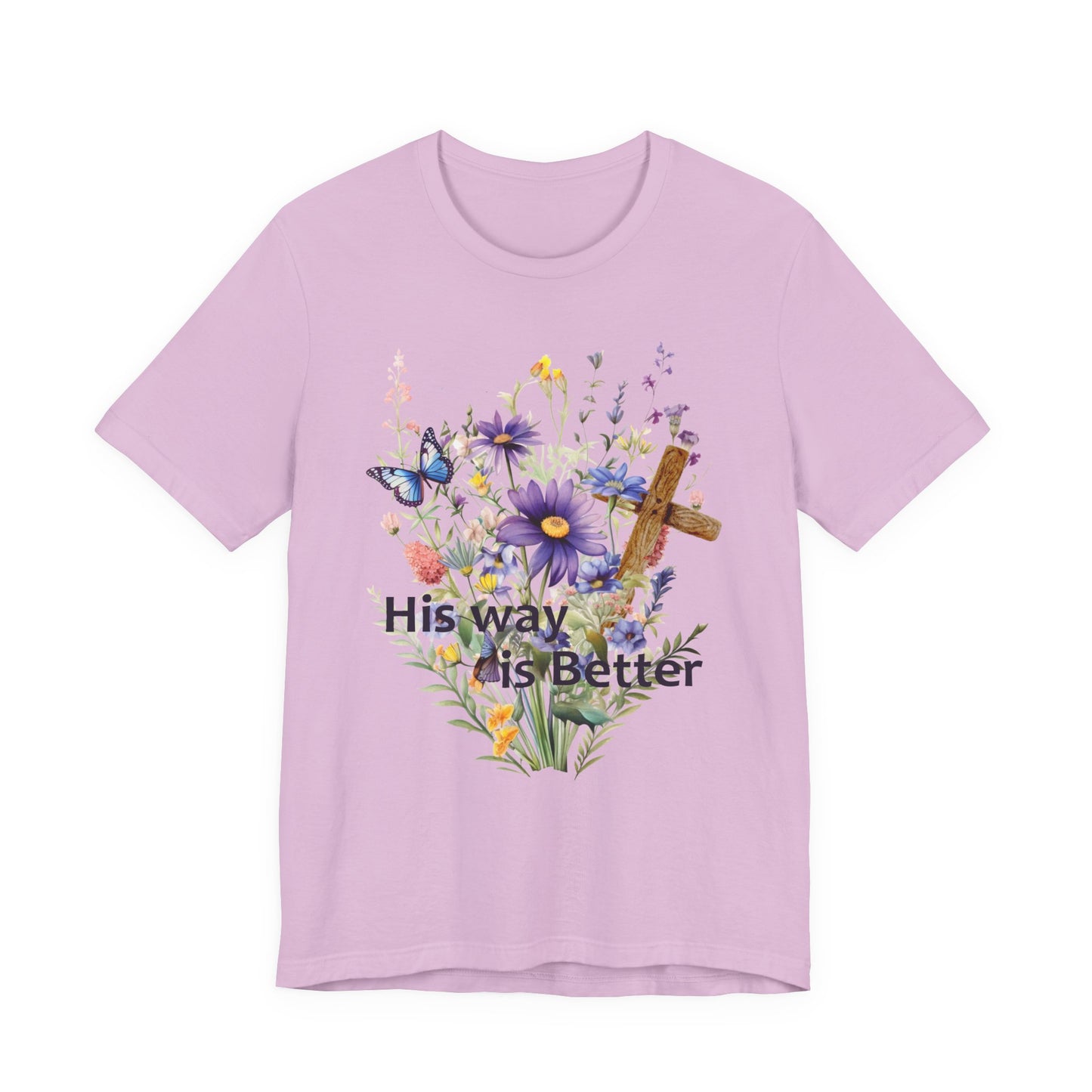 T-Shirt - Faith - His way is Better 01