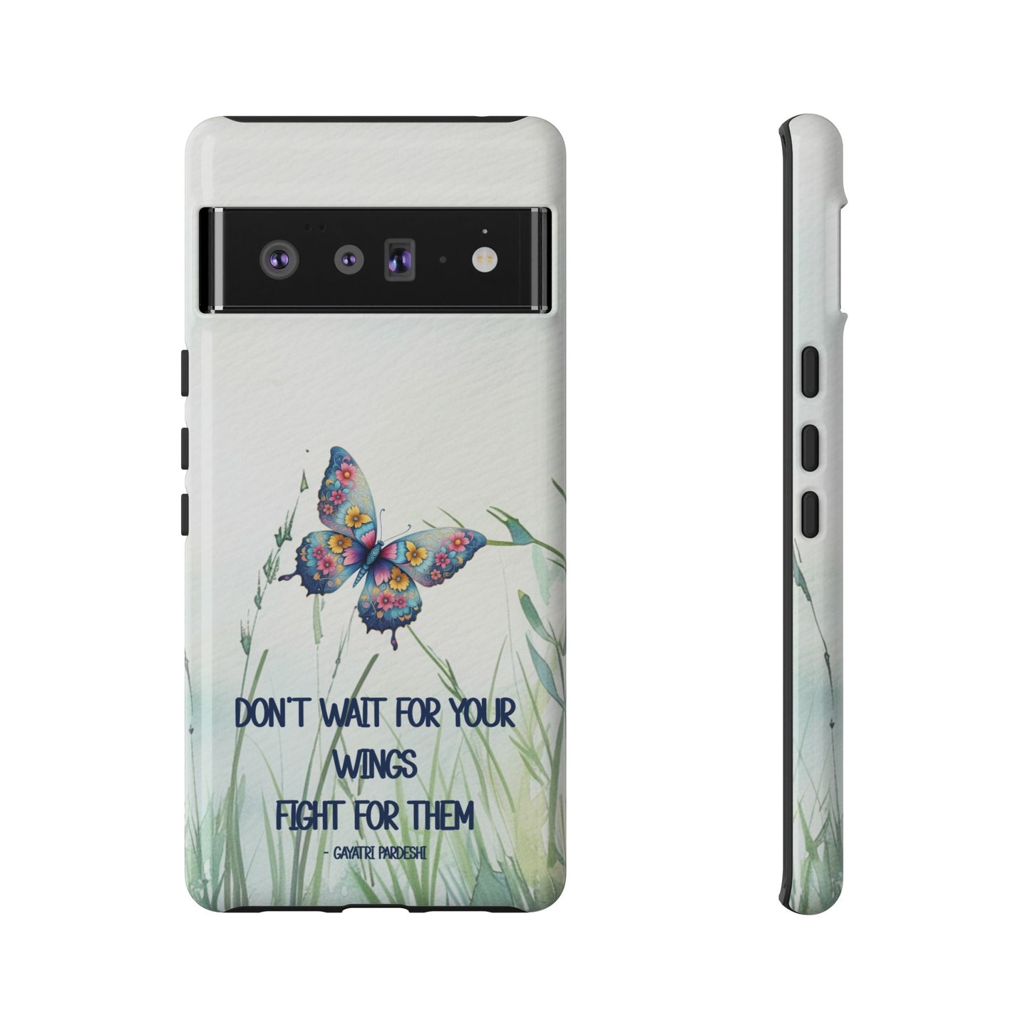 Tough Cell Phone Case - Butterfly - Don't wait for your wings.... (1)