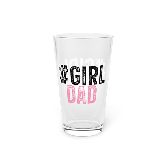 Pint Glass, 16oz - Dad - #girldad (1)