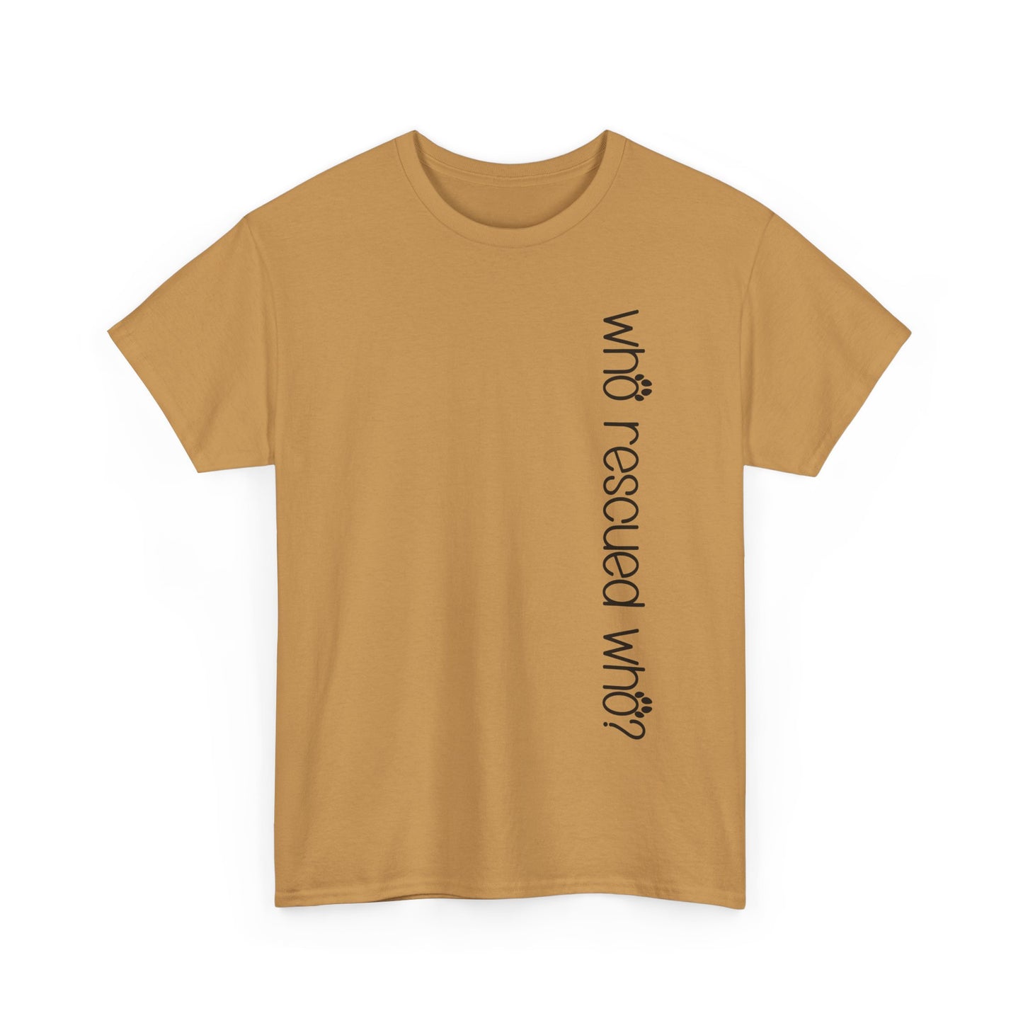 T-Shirt - Animal Lover - 'Who Rescued Who?'