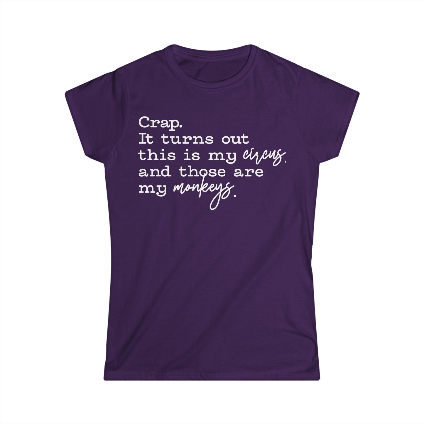 Female T-Shirt - Sassy  - Crap, My Monkeys (01-white)