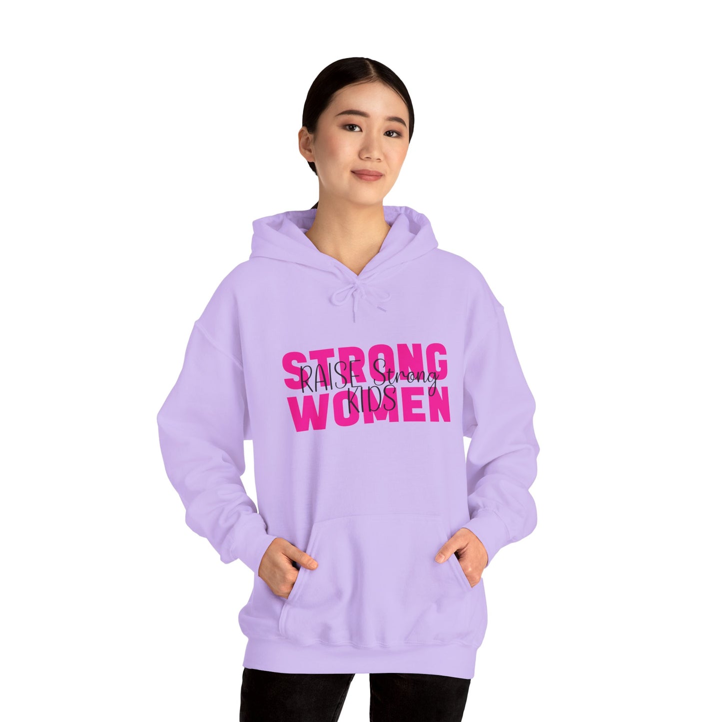 Hoodie - Strong Women Raise Strong Kids