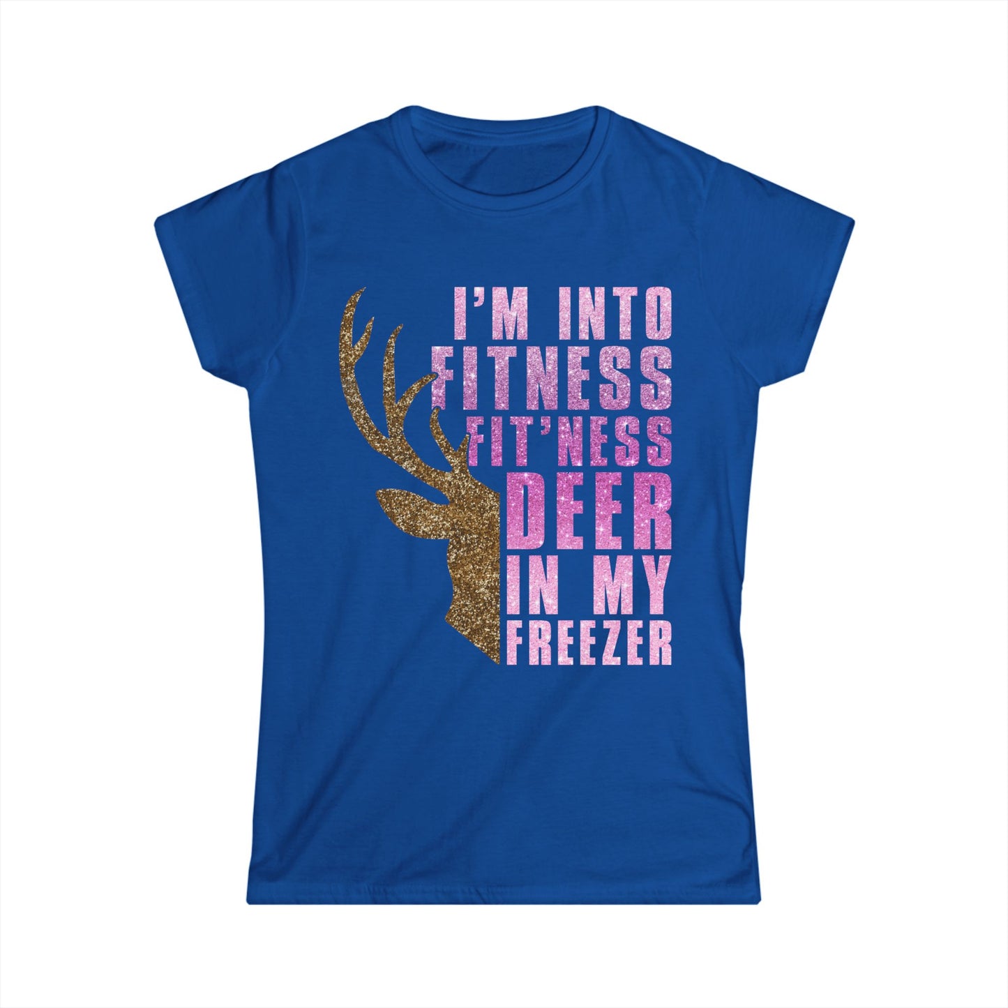 Female T-Shirt - Hunter - Fit'ness Deer in my Freezer (01b)