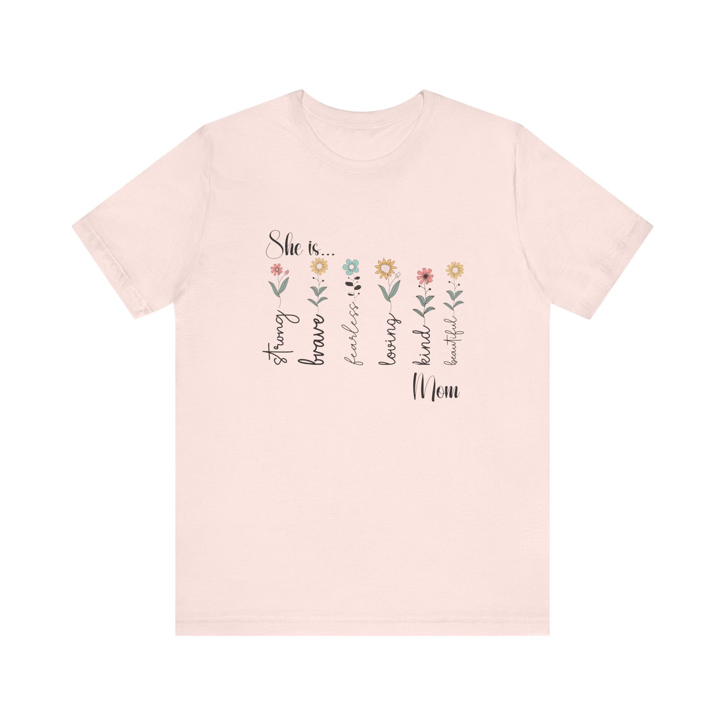 T-Shirt - Family / Mom - Strong, Brave, Beautiful Floral Design (1)