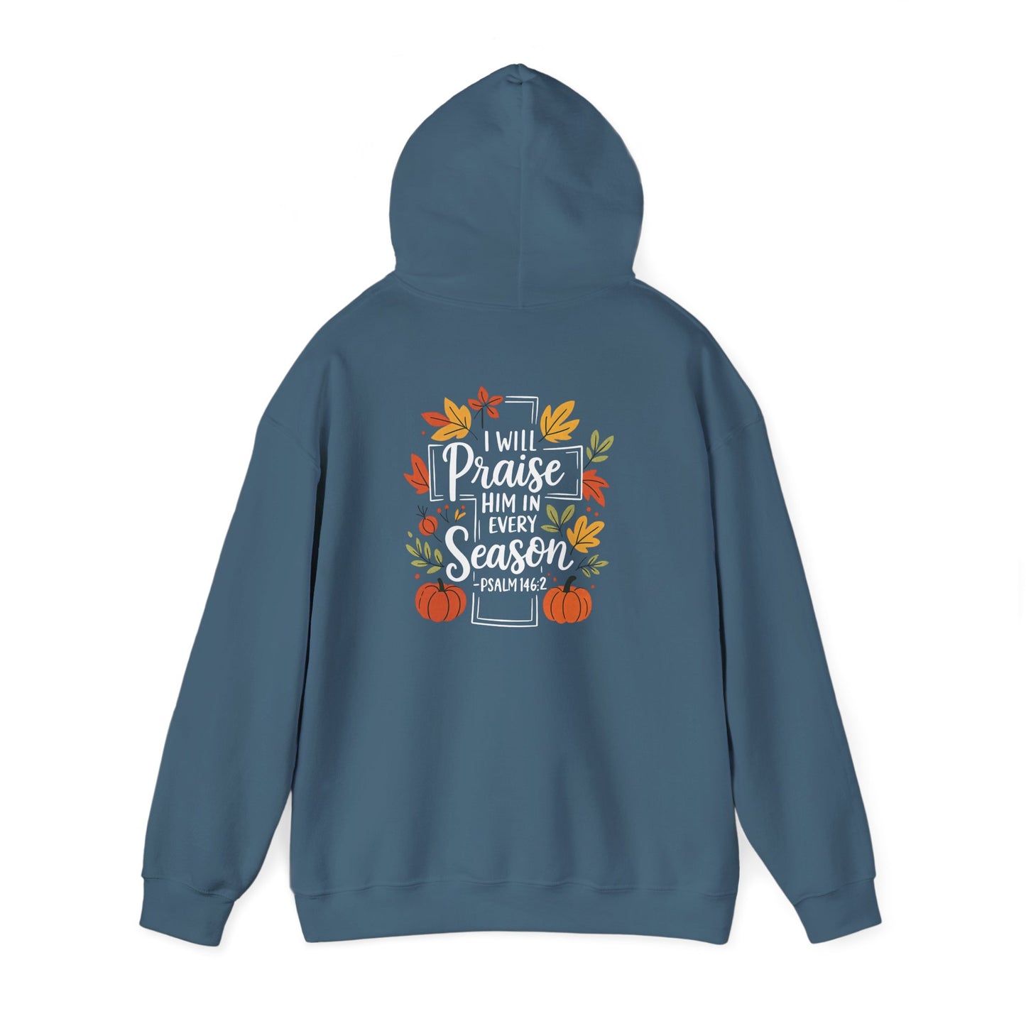 Heavy Blend Hoodie - Faith - I will Praise Him in Every Season (01 Autumn)