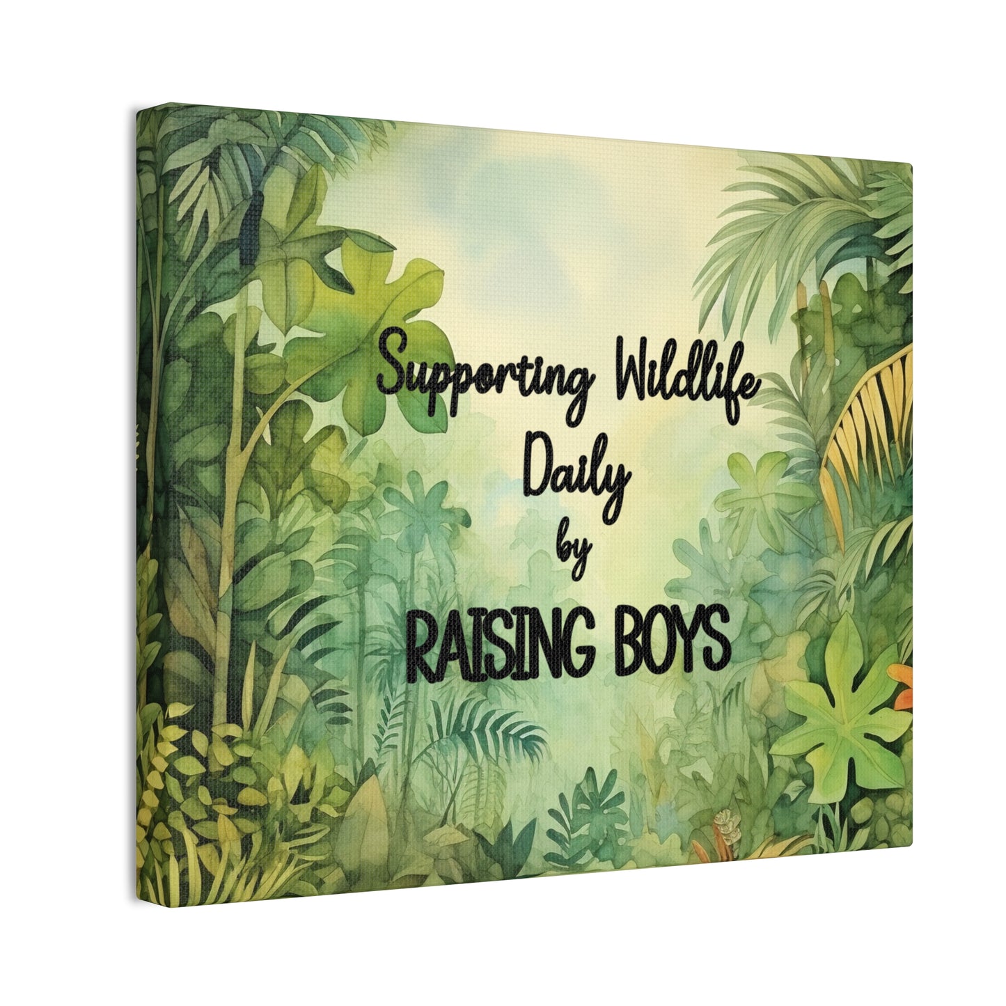 Canvas Print - Supporting Wildlife by Raising Boys