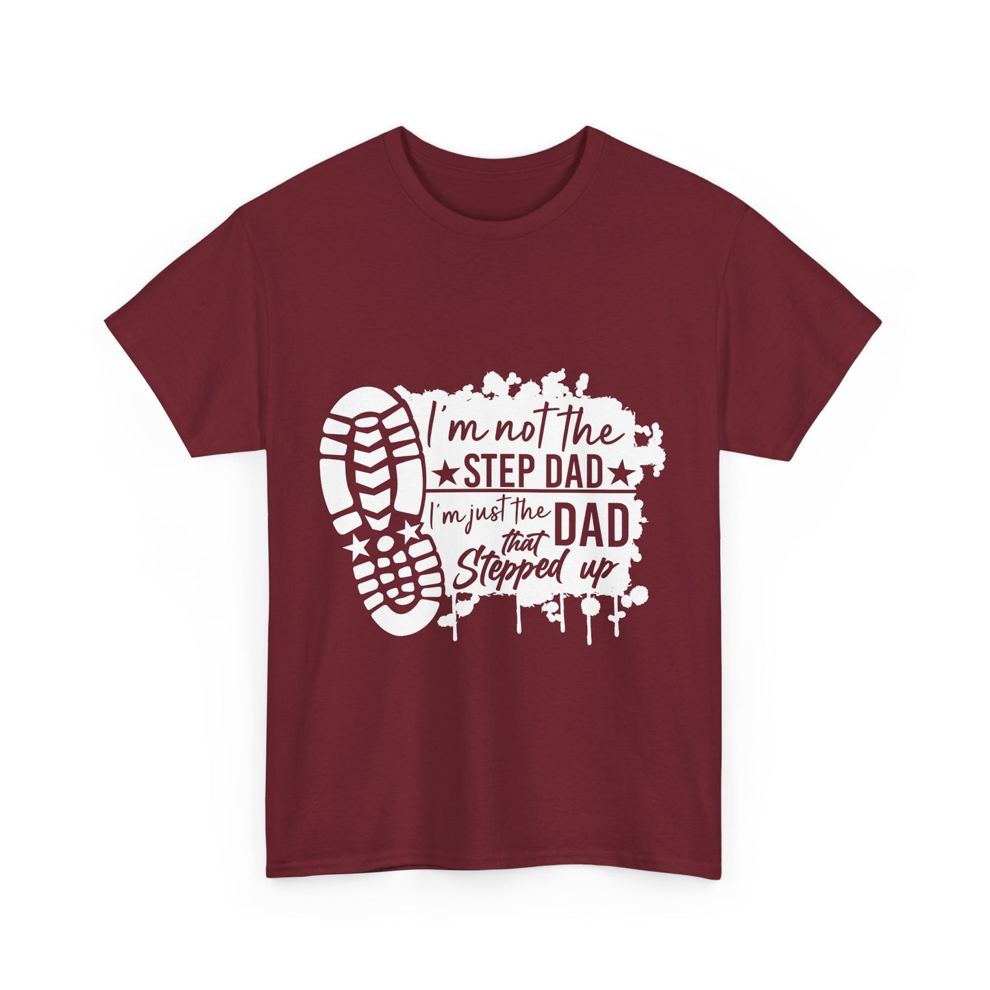 T-Shirt - Dad - Just the dad that stepped up (1) - White Writing