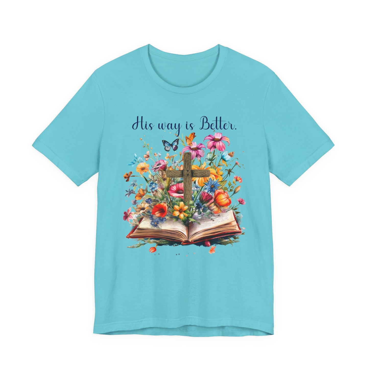 T-Shirt - Faith - His way is Better 02
