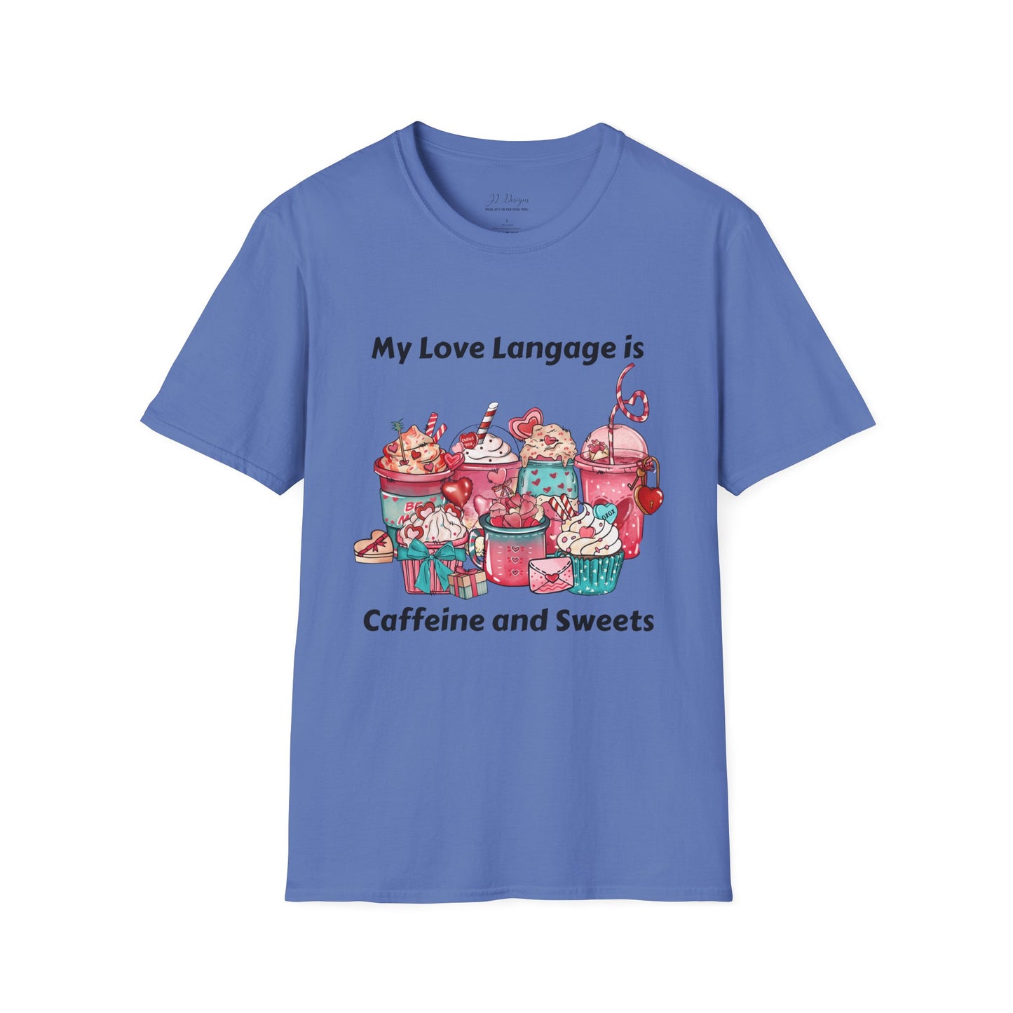 T-Shirt - Valentine - Love Language is Caffeine and Sweets (1)