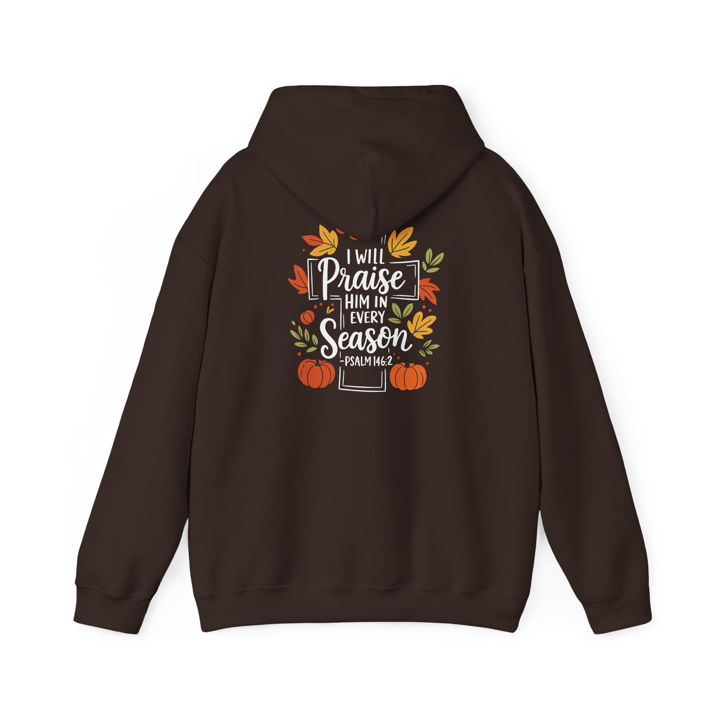 Heavy Blend Hoodie - Faith - I will Praise Him in Every Season (01 Autumn)