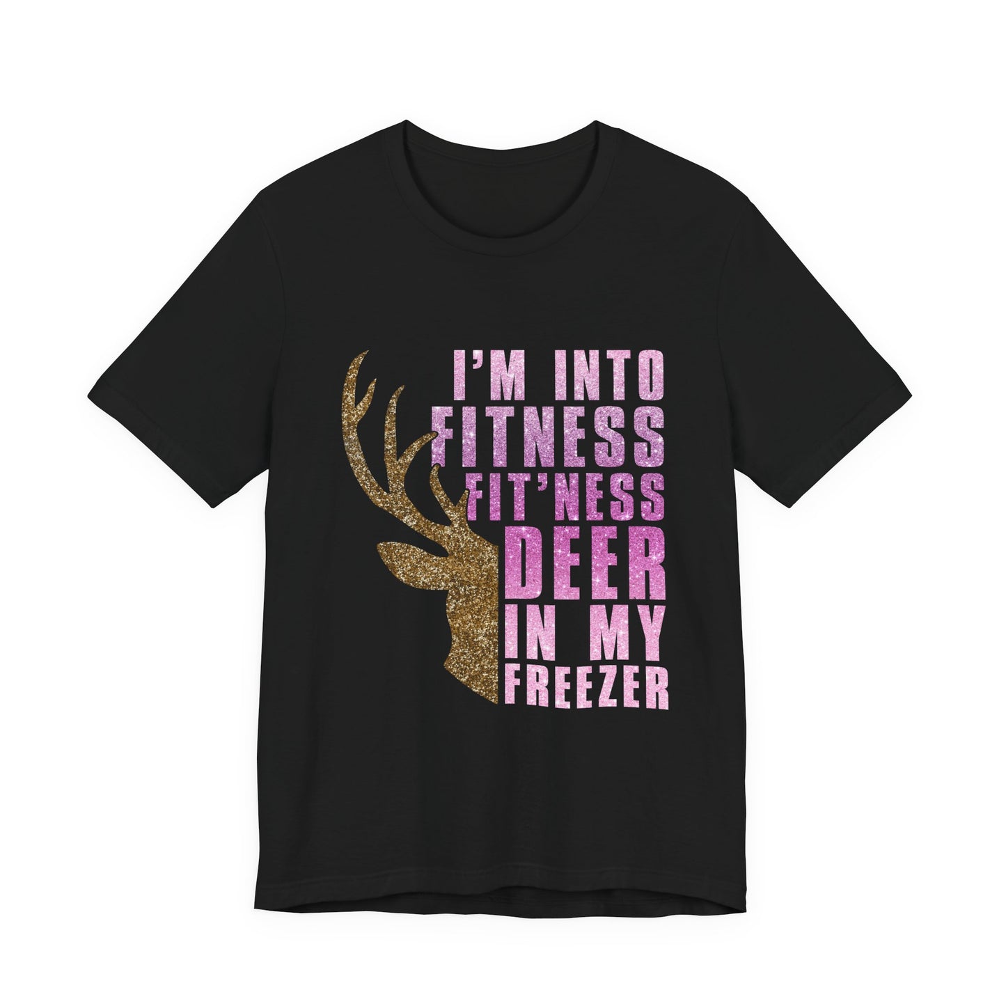 T-Shirt - Hunter - Fit'ness Deer in my Freezer (01b)