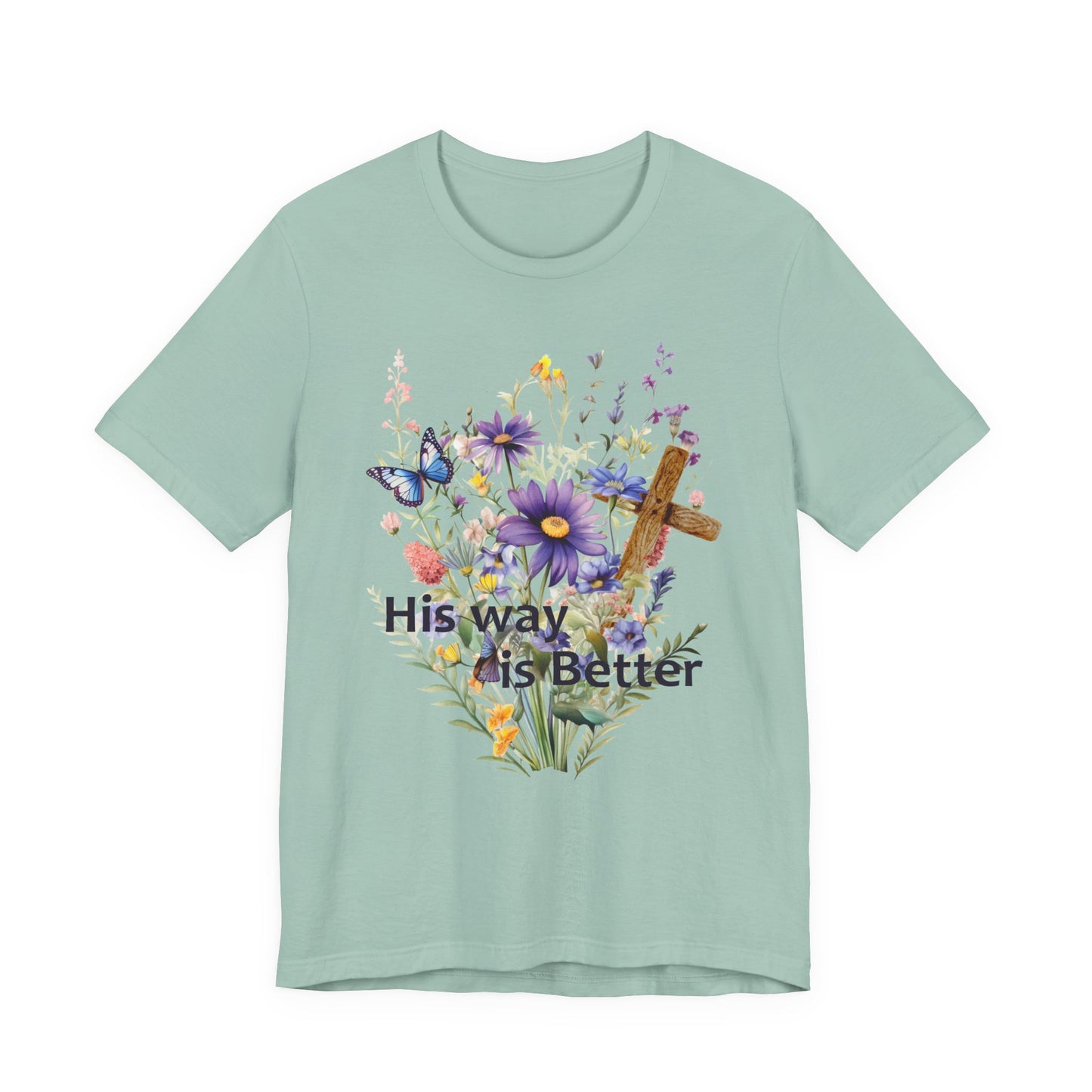 T-Shirt - Faith - His way is Better 01