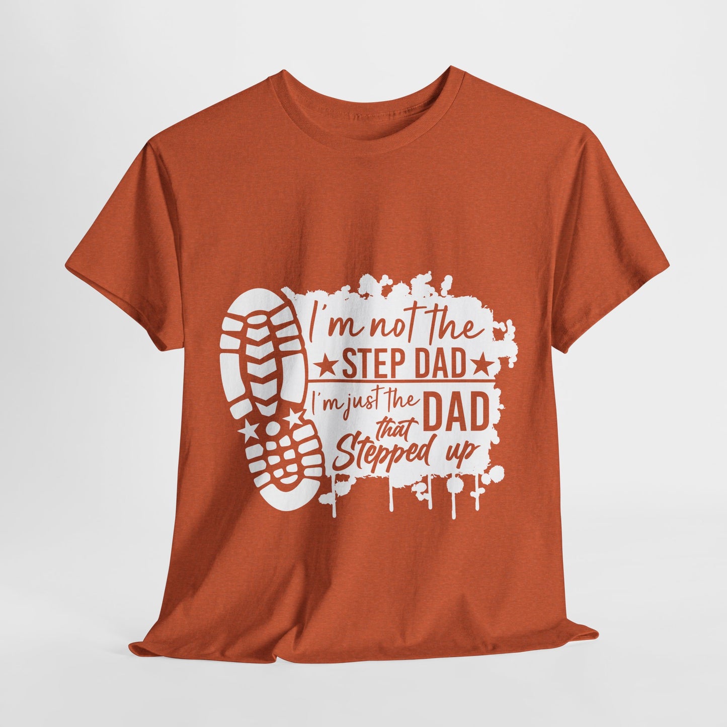 T-Shirt - Dad - Just the dad that stepped up (1) - White Writing