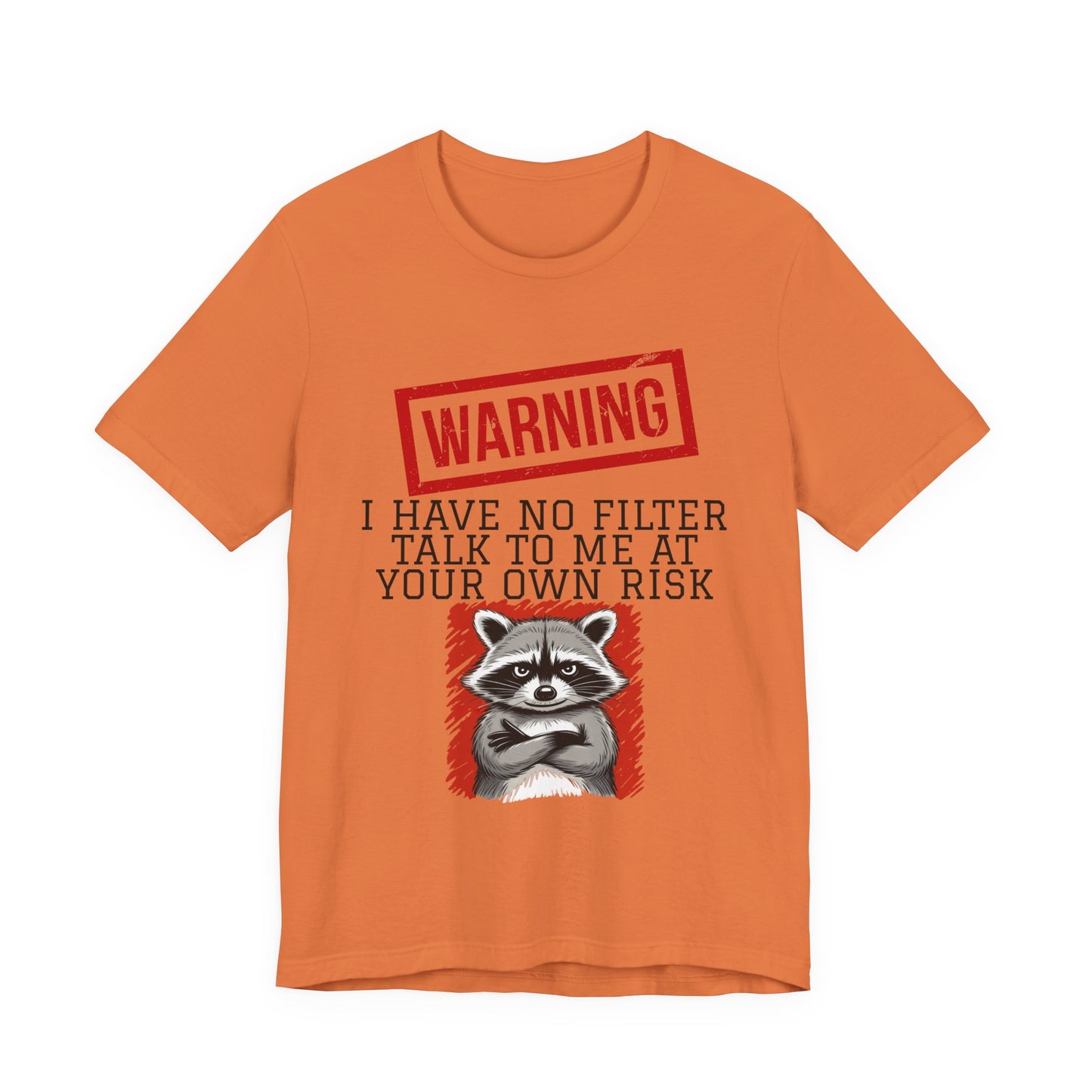 T-shirt - Sarcastic - Warning, No Filter (01)