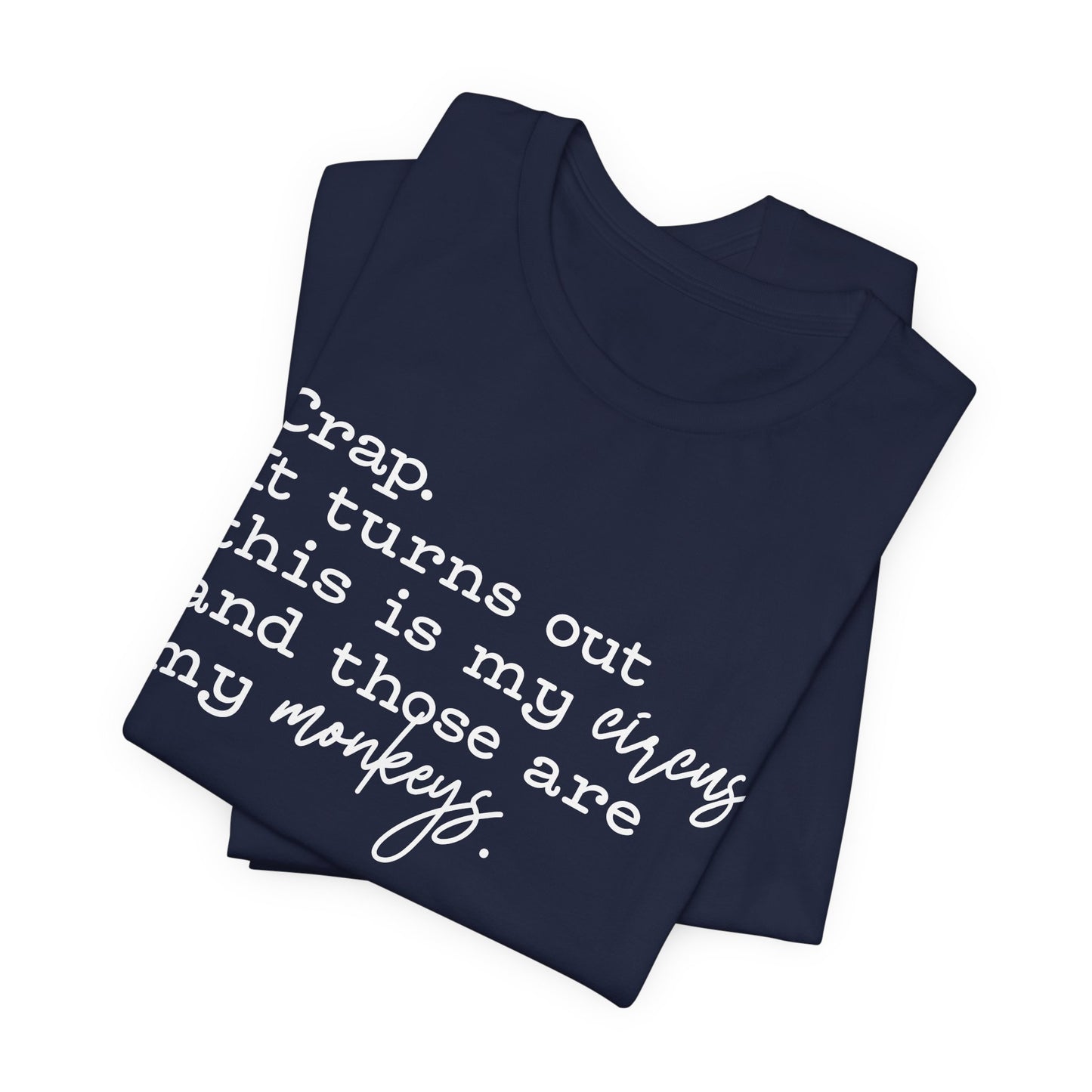 T-shirt - Sarcastic - Crap, My Monkeys (01-white)