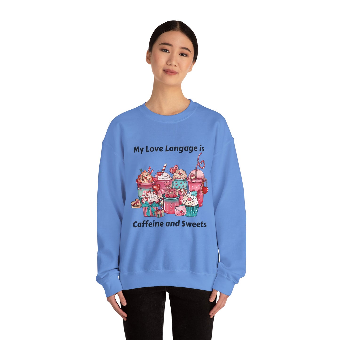 Sweatshirt - Valentine - Love Language is Caffeine and Sweets (1)