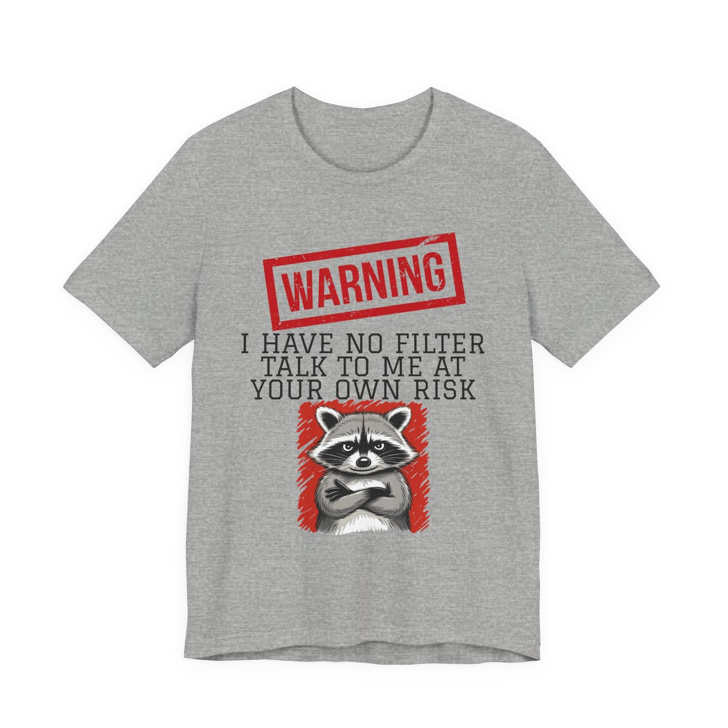 T-shirt - Sarcastic - Warning, No Filter (01)